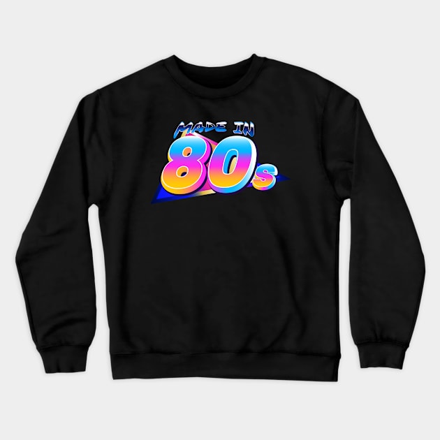 Made in 80s retro, for me Crewneck Sweatshirt by moslemme.id